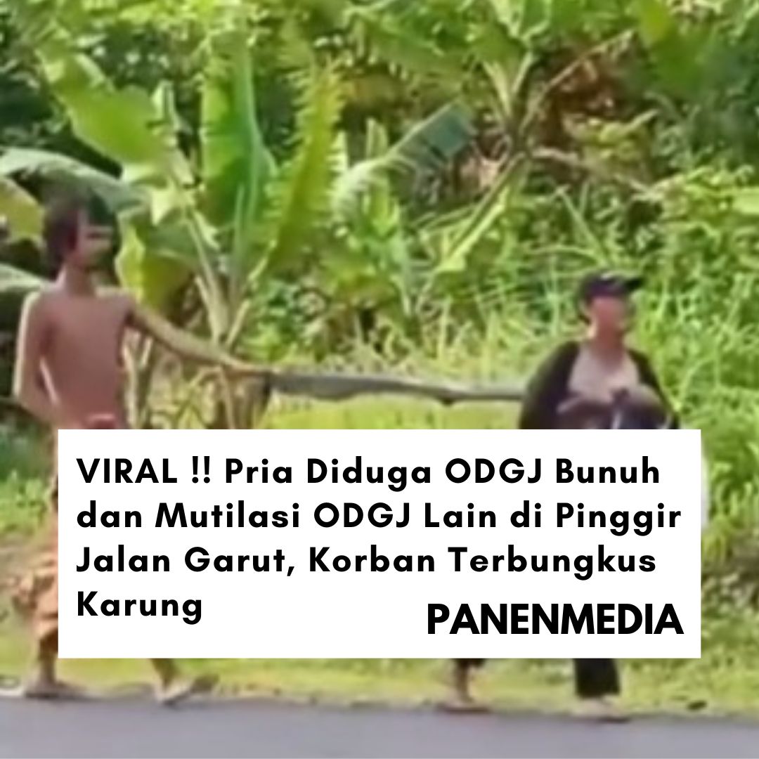 PanenMediaID's tweet photo. Warga Desa Sancang Kecamatan Cibalong, Jawa Barat, dihebohkan dengan peristiwa pembunuhan serta mutilasi yang dilakukan pria diduga merupakan orang dengan gangguan jiwa (ODGJ).
#panenmedia #Jogja #Cantik #Sandy #Mauu #Jawa #Wkwk #Cakep #Pernah #Indonesia https://t.co/Qtu0AJsJUO