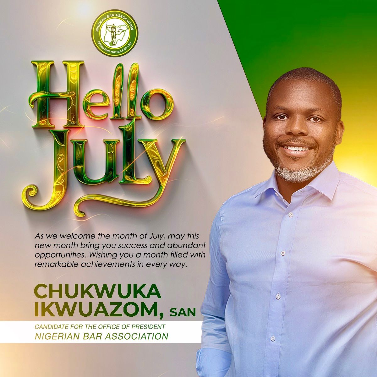 As we welcome the month of July, may this new month bring you success and abundant opportunities. Wishing you a month filled with remarkable opportunities in every way.

#ManLikeChuka #Chuka4NBAPresident