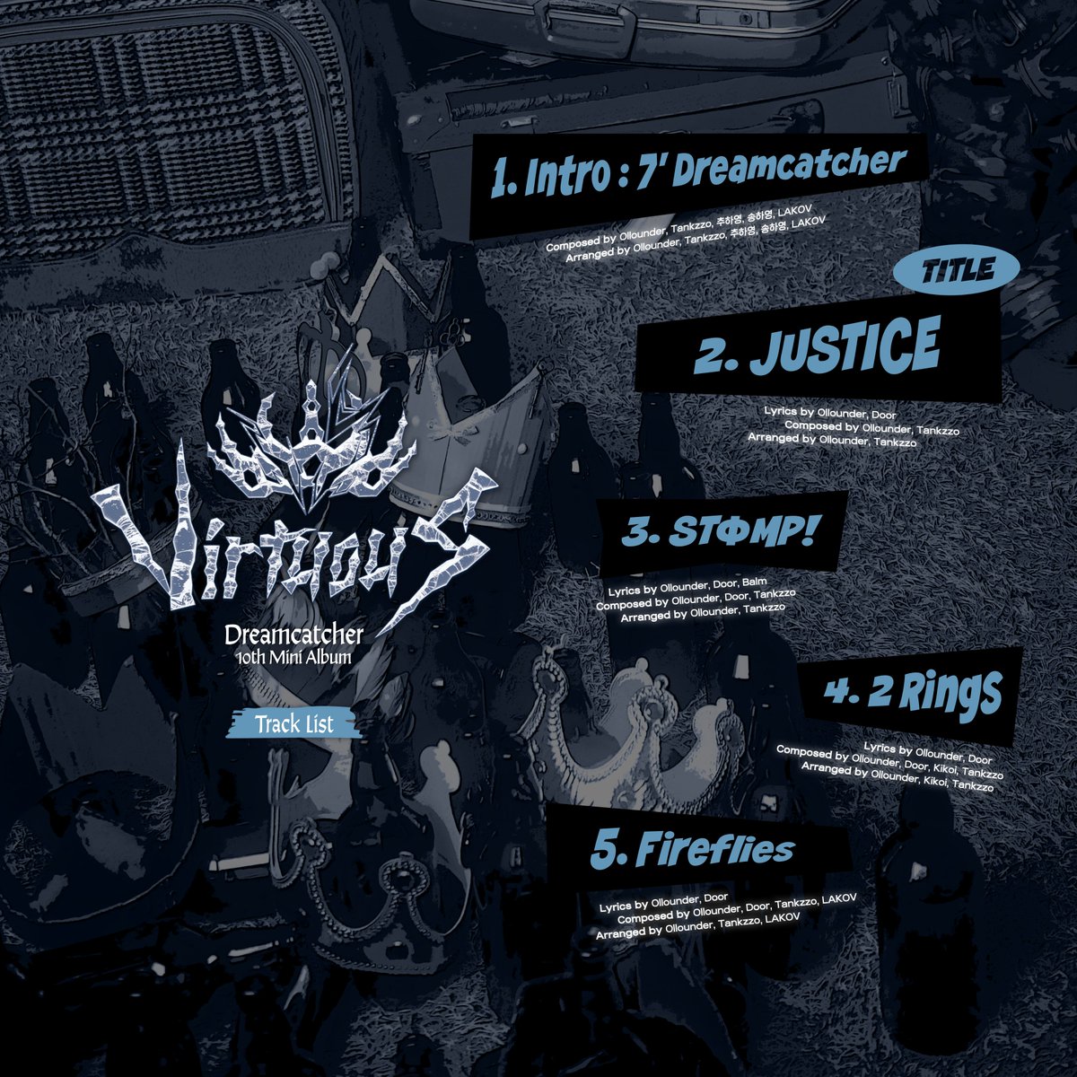 Dreamcatcher(드림캐쳐) 10th Mini Album [VirtuouS] Track List
⠀
2024. 07. 10 6PM (KST)
⠀
#드림캐쳐 #Dreamcatcher
#10th_Mini_Album #VirtuouS
#JUSTICE