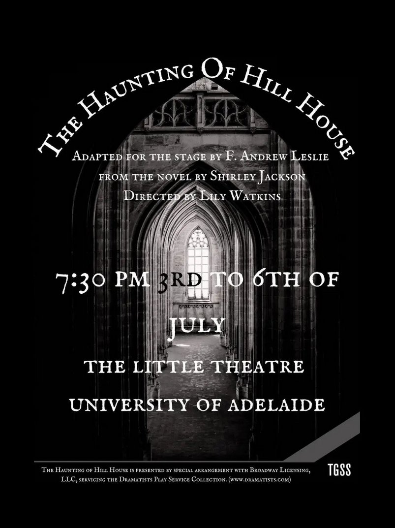 Theatre Guild Student Society presents
THE HAUNTING OF HILL HOUSE
Playing at the Little Theatre 3-6 July 
| 4 shows ONLY |
Tix from trybooking.com/CQQXW

#adelaide #theatre #tgss #uatg #theatreguild #drama #studenttheatre #arts #saarts #university #uofa