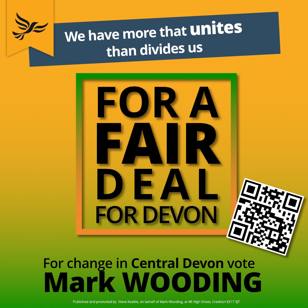 Mark4Devon's tweet photo. I'm setting out what I would do to get a Fair Deal for Central Devon. For the change we need please vote for Mark Wooding on 4th July. The Liberal Democrats are the proven winners in Central Devon. https://t.co/uMpNdmXQNV