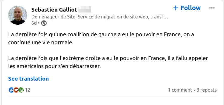 bortzmeyer's tweet photo. La dernière fois qu'une coalition de gauche a eu le pouvoir en France, on a continué une vie normale.

La dernière fois que l'extrême-droite a eu le pouvoir en France, il a fallu appeler les Américains pour s'en débarrasser.

(Vu sur LinkedIn : https://t.co/mHsDmOGJ6z