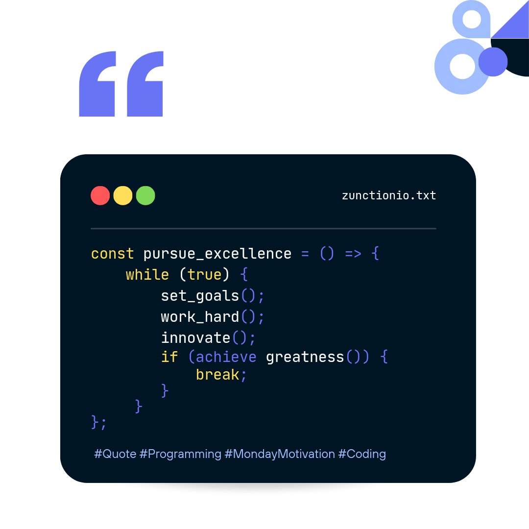 zunctionio's tweet photo. Always pursue excellence: set goals, work hard, innovate, and achieve greatness. 💯

#excellence #goal #innovation #success #programmersquotes #quotes #Programming #mondaymotivation #coding #zunction https://t.co/4ZhH858T6s