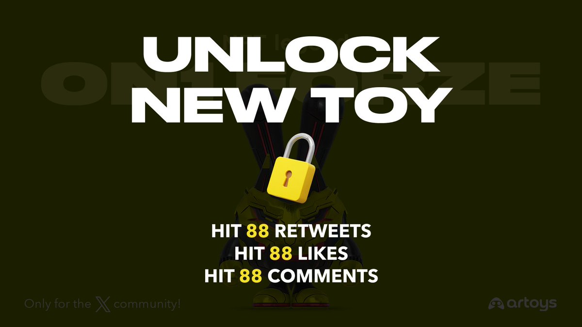 🔐 Unlock a new toy.

How?

Hit 88 comments
Hit 88 likes
Hit 88 retweets

Let's go!