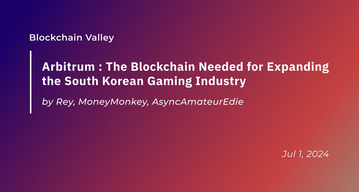 Rhys (๐,๐งก) (@rhysarb) on Twitter photo โ๏ธArbitrum : The Blockchain Needed for Expanding the South Korean Gaming Industry
Thrilled to collaborate with <a href="/MoneyMonkeycC8/">MoneyMonkey (โงแดโง)</a> and <a href="/AsyncAmateur/">AsyncAmateurEdie</a> on why Arbitrum is crucial for the Korean gaming industry. As avid followers of Arbitrum and passionate Korean gaming enthusiasts, โ๏ธArbitrum : The Blockchain Needed for Expanding the South Korean Gaming Industry
Thrilled to collaborate with <a href="/MoneyMonkeycC8/">MoneyMonkey (โงแดโง)</a> and <a href="/AsyncAmateur/">AsyncAmateurEdie</a> on why Arbitrum is crucial for the Korean gaming industry. As avid followers of Arbitrum and passionate Korean gaming enthusiasts,