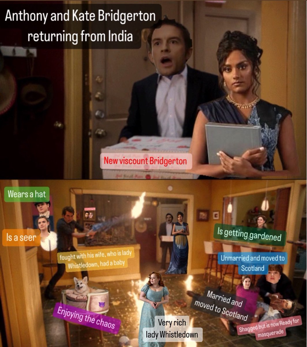 Someone else had done the old version of this meme, I’ve updated it with viscount Bridgerton entering chaos