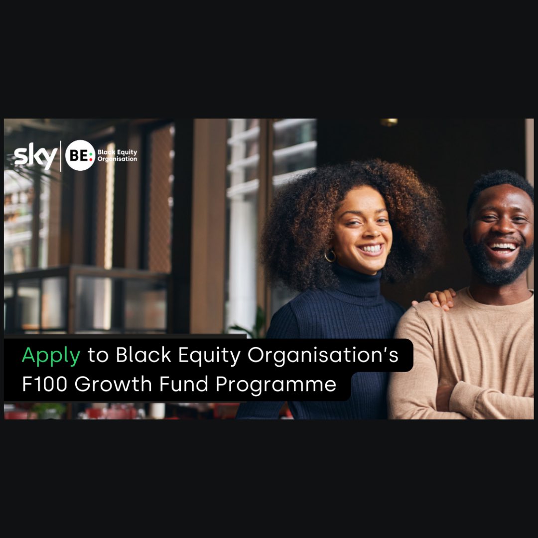 🚀 Applications for our F100 Growth Fund in partnership with <a href="/SkyUK/">Sky</a> are now open!

✔ Pitch for up to £15,000 in funding.

✔ Access to supply chains, connections and insights from a global business.

✔ A tailored program of workshops

Apply here: blackequityorg.com/future-100-gro…
