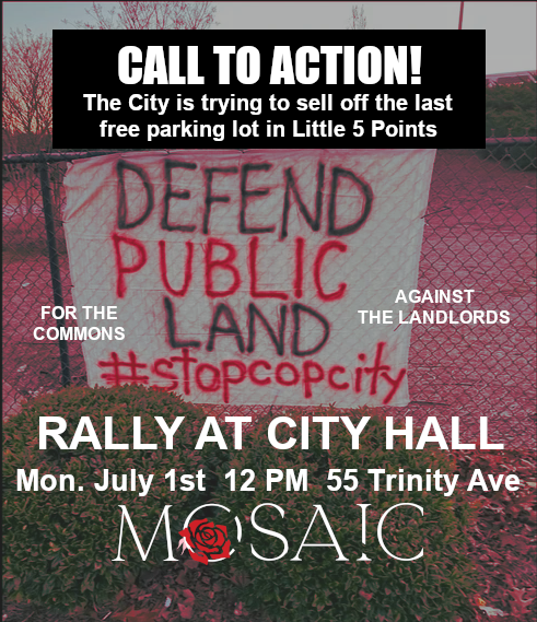 AutonomousATL's tweet photo. The City of #Atlanta govt. will vote today on whether to keep the last free parking lot in #LittleFivePoints. Activist with @ATLMosaic are organizing a rally against the lot's privatization. They are asking people to email adickens@atlantaga.gov or come give public comment at 11. https://t.co/TM4C0cJOBt