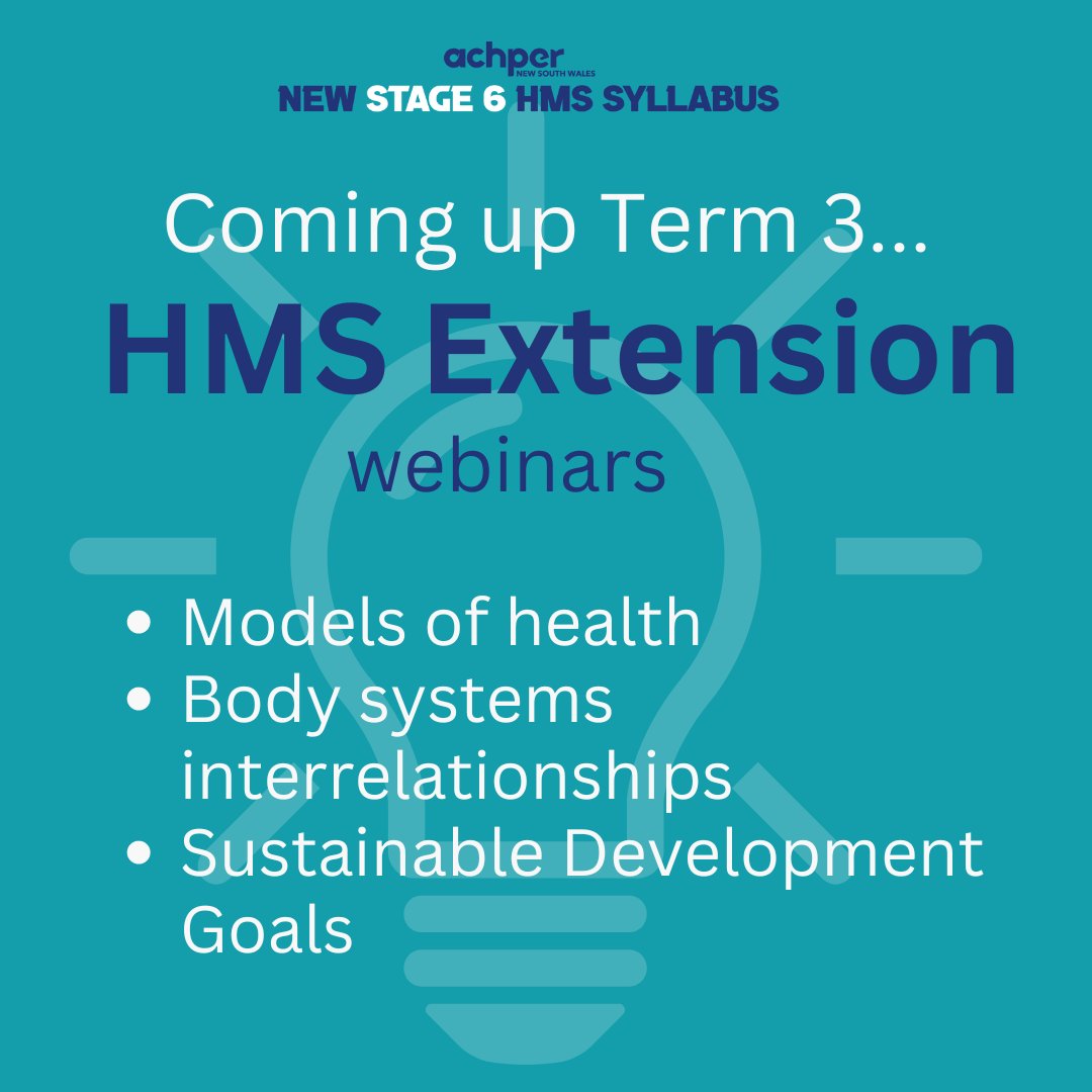 HMS Extension webinars - short sessions unpacking a specific area of the HMS syllabus with experts. Coming up in Term 3:
- 31 July: Models of health
- 15 Aug; Body system interrelationships
- 29 Aug: Sustainable Development Goals
achpernsw.com.au/events/