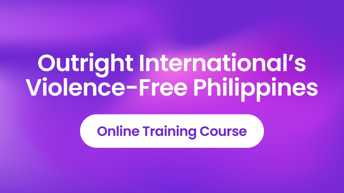 OutrightIntl's tweet photo. We are so excited to announce the launch of Violence-Free Philippines! An Outright and @EnGendeRights initiative, this online course elevates understanding around gender-based violence, creating safer spaces for LGBTIQ people across the Philippines. 

💻➡️https://t.co/VIzDC9pykJ