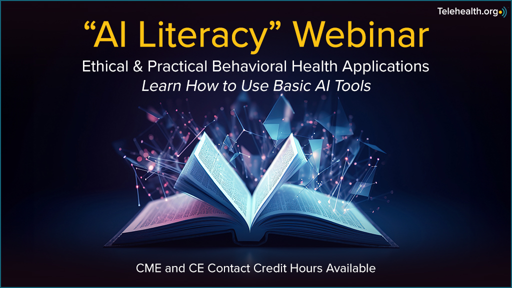 LIVE Event: 10/25/24 10 AM Pacific, 1 PM Eastern]   

AI Literacy: Ethical &amp; Practical Behavioral Health Tools

See Details: telehealth.org/ai-literacy/ 
#telehealth #telemedicine #CME