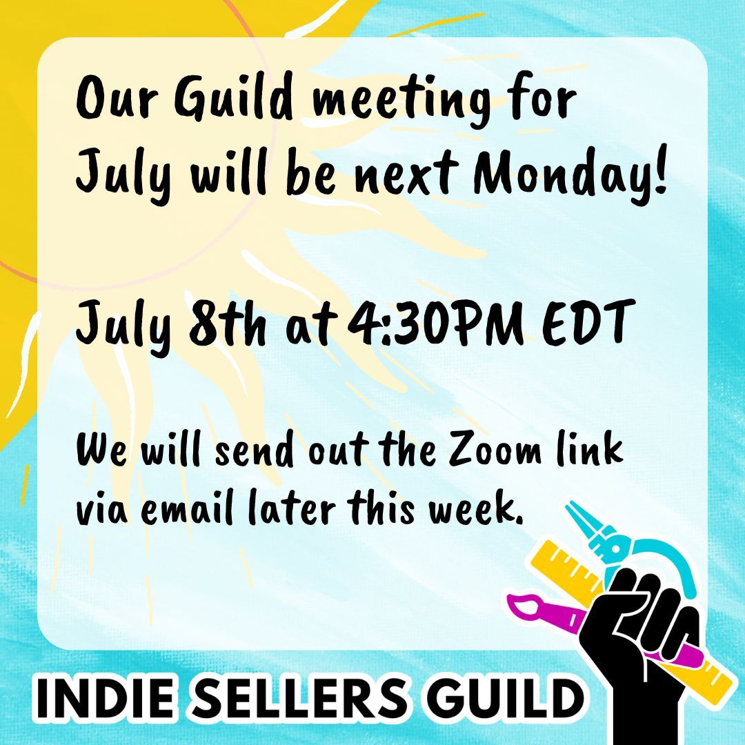 IndieSellersGld's tweet photo. We're delaying our July guild meeting by one week. It'll be happening next Monday, July 8th, at 4:30PM EDT. Hope to see you there! #indiesellersguild #supportsmallbusiness #handmademovement #shopindie https://t.co/Yom9vlH1xu