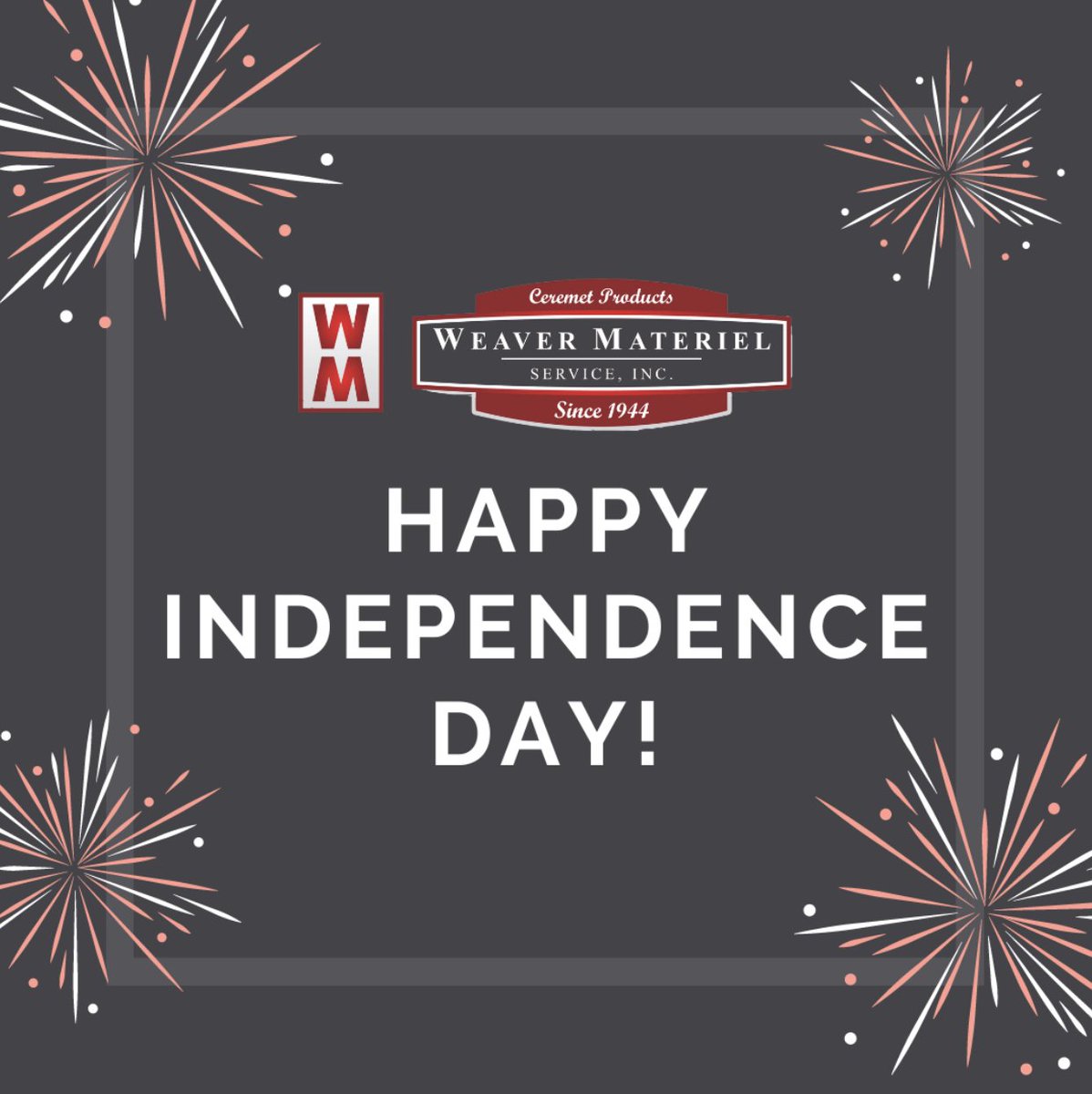 Weaver Materiel will be closed on July 4th and July 5th. Enjoy the holiday weekend! #WeaverMateriel
