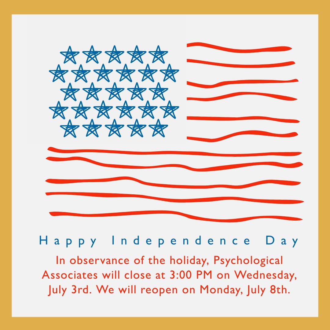 Happy #IndependenceDay from Psychological Associates! In observance of the holiday, we're taking a long weekend. Our offices will close at 3:00 PM CST on Wednesday, July 3rd. We will reopen for normal hours on Monday, July 8th. Have a great #4thofJuly!  #4thofJulyWeekend