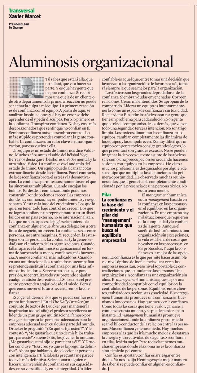 “La mejor manera de saber si se puede confiar en alguien es confiando”. Hemingway 

A menos confianza, más control, más centralización, más burocracia, más indicadores, más personas tóxicas (todos podemos serlo en algún momento)… y más miedo.

Necesitamos lideres confiables, que