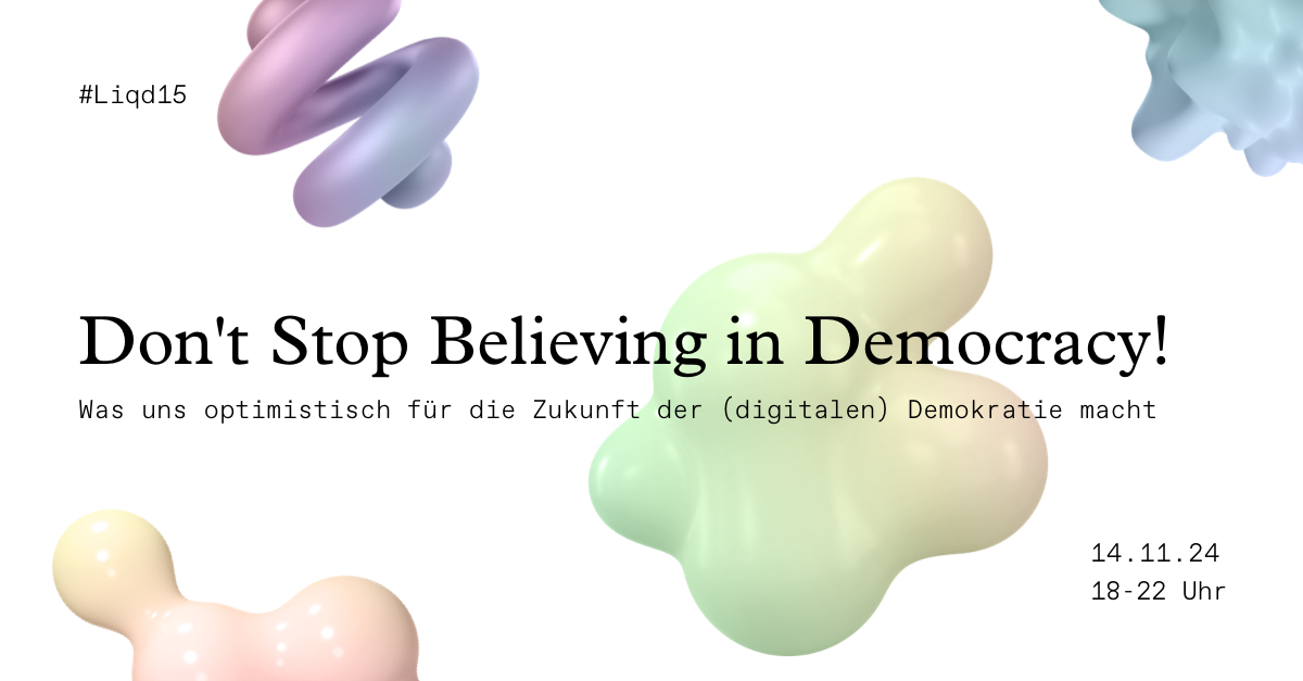 SAVE THE DATE: Am 14. November 2024 möchten wir 15 Jahre Liquid Democracy feiern! Daher laden wir euch ein zu unserem Event "Don't Stop Believing in Democracy! Was uns optimistisch für die Zukunft der (digitalen) Demokratie macht". #liqd15
Zur Anmeldung: eventbrite.de/e/dont-stop-be…..