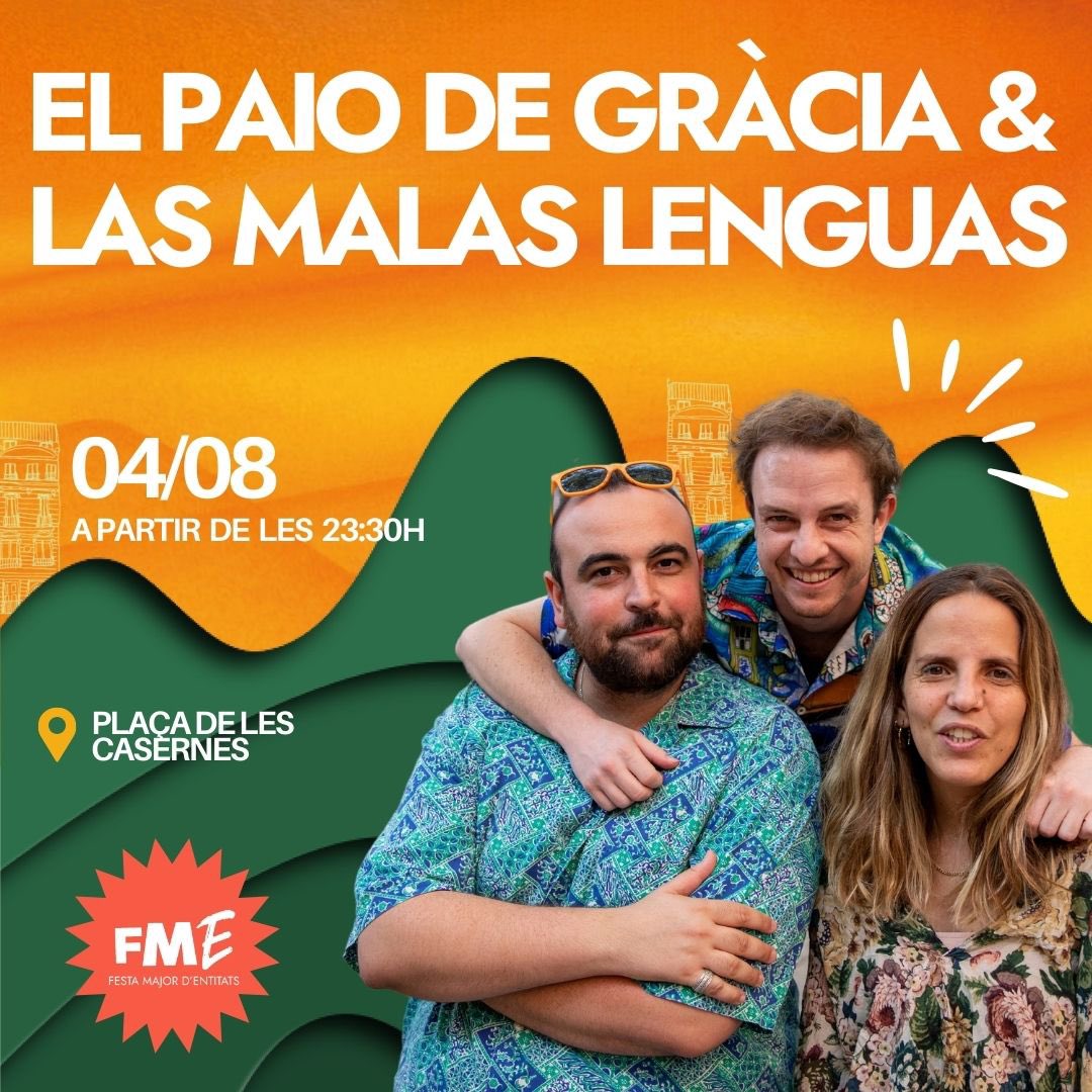 Per vigília t'ajudem a arribar a Matinades

Per començar el Paio de Gràcia i Las Malas Lenguas venen a fer aixecar tothom de la cadira amb una sonoritat rumbera fusionada amb estils com el funk, el reggae, el swing o el rock amb un punt d'humor canalla i sense pèls a la llengua!