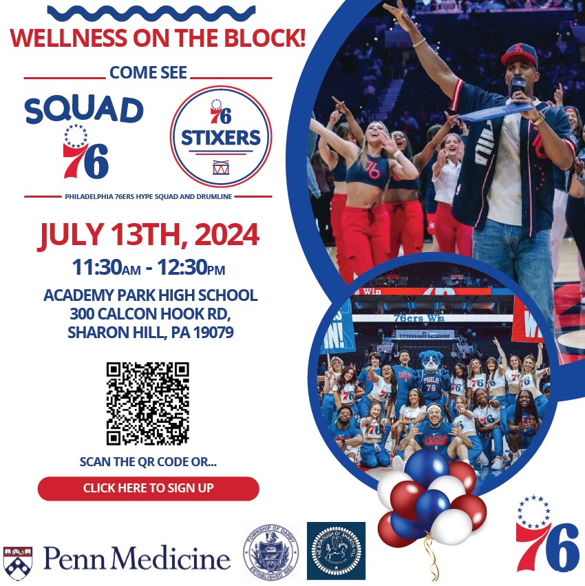 Penn Medicine will be hosting a Wellness on the Block: Party for a Health Community on Saturday, July 13 from 11 a.m. to 4 p.m. at Academy Park High School.

The Stixers and Squad 76 will be performing from 11:30 am to 12:30 p.m.
