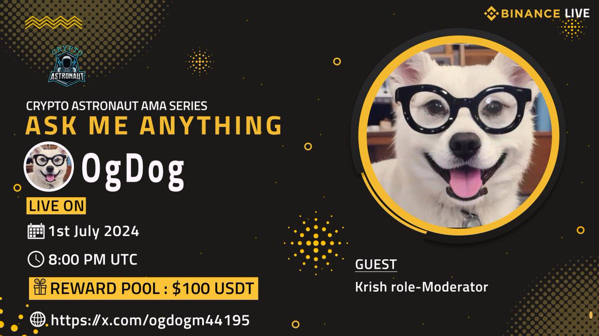 We're thrilled to announce our next #AMA With"OgDog"on 1st July 2024 at 8:00 PM UTC 

🔶 𝗕𝗜𝗡𝗔𝗡𝗖𝗘 𝗟𝗜𝗩𝗘 🔶

🏠Venue: binance.com/en/live/u/4262…

🎁 Reward Pool: $100 USDT

🔰Rules
Follow <a href="/CryptoAs_TW/">CRYPTO ASTRONAUT</a> &amp; <a href="/OgdogM44195/">OgDog Memecoin</a>

💠 Comment &amp; Like,Retweet &amp; Follow