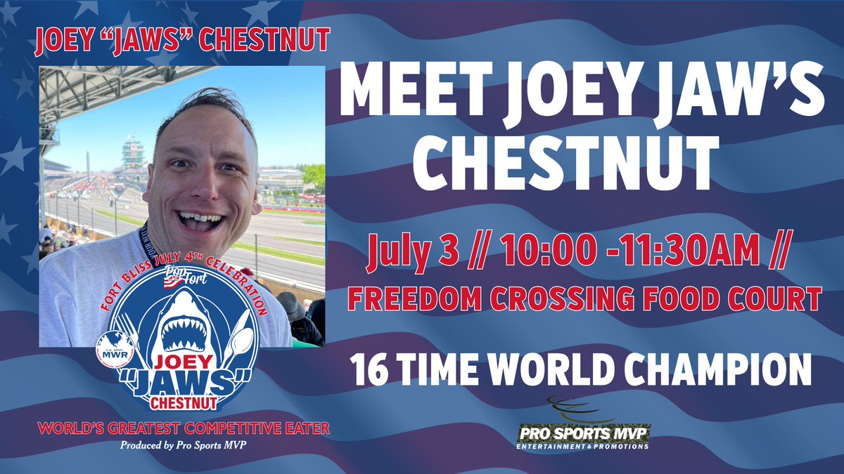Fort Bliss MWR (@blissmwr) on Twitter photo MEET & GREET with <a href="/joeyjaws/">Joey Chestnut</a> July 3 from 10 -11:30 a.m. at <a href="/FreedomCrossing/">Freedom Crossing</a>! Photos and autographs available at the food courtš¤©
<a href="/ProSportsMVP/">Pro Sports MVP</a> #itsbetteratbliss #fortblissmwr #blissmwr MEET & GREET with <a href="/joeyjaws/">Joey Chestnut</a> July 3 from 10 -11:30 a.m. at <a href="/FreedomCrossing/">Freedom Crossing</a>! Photos and autographs available at the food courtš¤©
<a href="/ProSportsMVP/">Pro Sports MVP</a> #itsbetteratbliss #fortblissmwr #blissmwr
