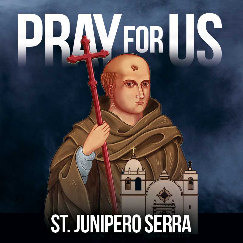 Saint Junipero Serra, Priest, pray for us 🙏