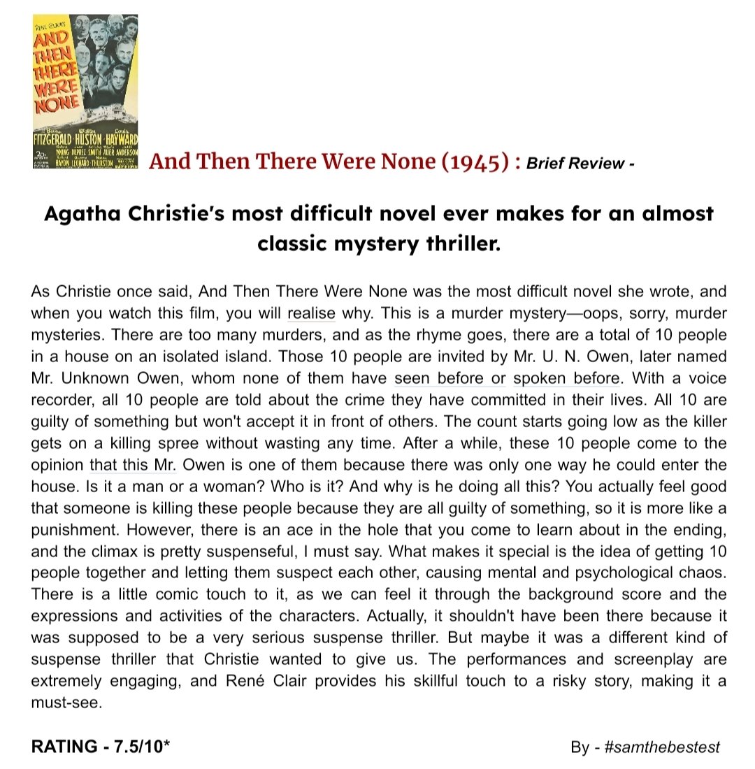 SAMTHEBESTEST_'s tweet photo. #AndThenThereWereNone (1945) :
#AgathaChristie's most difficult novel ever makes for an almost classic mystery thriller.
RATING - 7.5/10*
#reneclair #BarryFitzgerald #WalterHuston #LouisHayward #RolandYoung #JuneDuprez #MischaAuer #JudithAnderson #CAubreySmith #QueenieLeonard https://t.co/CKhyV6aUrZ