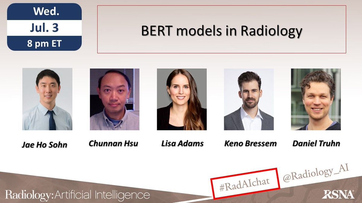 Lisa Adams (@lcadamsrad) on Twitter photo Excited to moderate #RadAIchat on July 3rd, 8 PM ET! We'll explore BERT models in radiology with panelists
<a href="/ChunNanHsu/">Chunnan Hsu PhD</a> <a href="/sohn522/">Jae Ho Sohn, MD, MS</a> <a href="/DanielTruhn/">Daniel Truhn</a> <a href="/k_bressem/">Keno Bressem</a>
Join us to discuss how these AI models are shaping medical imaging. Interesting questions ahead! Hope to see you there. Excited to moderate #RadAIchat on July 3rd, 8 PM ET! We'll explore BERT models in radiology with panelists
<a href="/ChunNanHsu/">Chunnan Hsu PhD</a> <a href="/sohn522/">Jae Ho Sohn, MD, MS</a> <a href="/DanielTruhn/">Daniel Truhn</a> <a href="/k_bressem/">Keno Bressem</a>
Join us to discuss how these AI models are shaping medical imaging. Interesting questions ahead! Hope to see you there.
