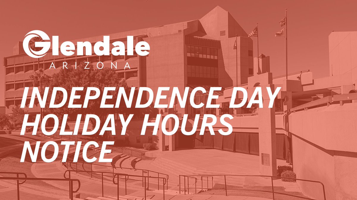 GlendaleAZ's tweet photo. Glendale offices will be closed on Thursday, July 4, in observance of Independence Day and offices will reopen on July 5.

For service and facility schedule changes: https://t.co/rzG2VP7Tt5

And remember to please celebrate safely! View a safety message: https://t.co/tliXwZTAST https://t.co/cpFUDXOhXW