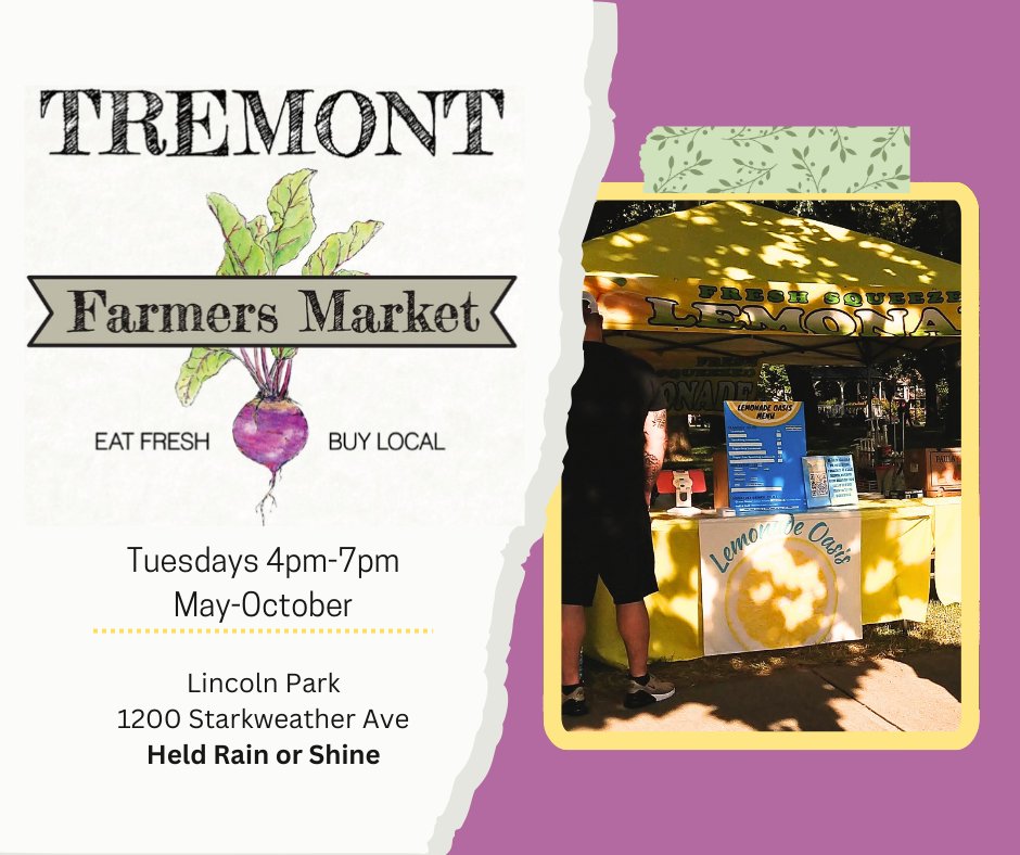 Join us Tuesday from 4-7 pm at the Tremont Farmers' Market, hosted by <a href="/TremontWest/">Tremont West (TWDC)</a> and pick up a cup of freshly squeezed lemonade from Lemonade Oasis!