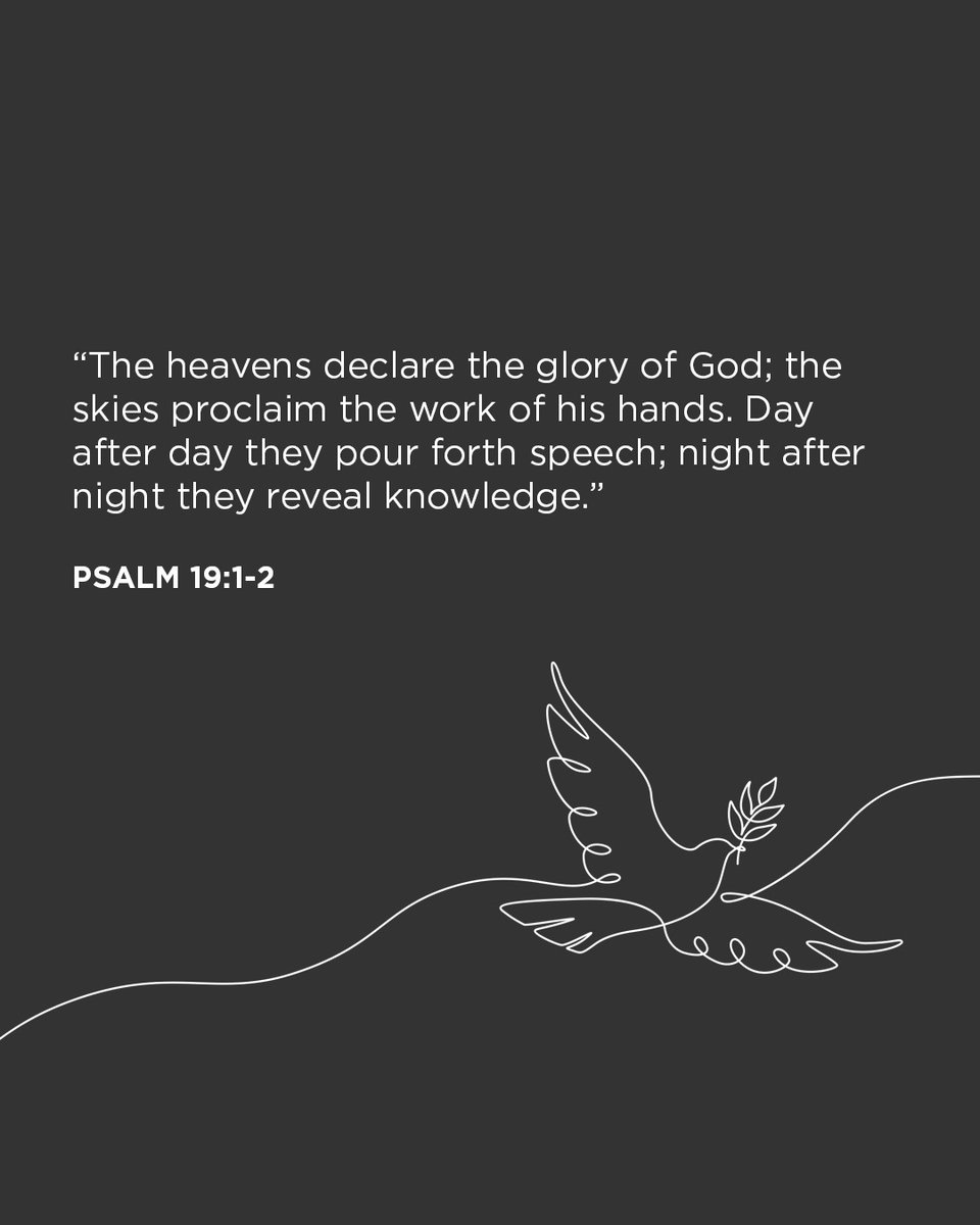 "The heavens declare the glory of God; the skies proclaim the work of his hands. Day after day they pour forth speech; night after night they reveal knowledge."
— Psalm 19:1-2

#verseoftheday #scripture
