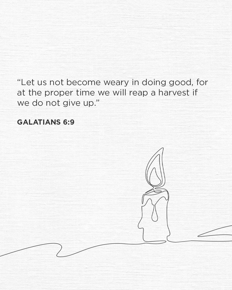 "Let us not become weary in doing good, for at the proper time we will reap a harvest if we do not give up."
— Galatians 6:9

#verseoftheday #scripture