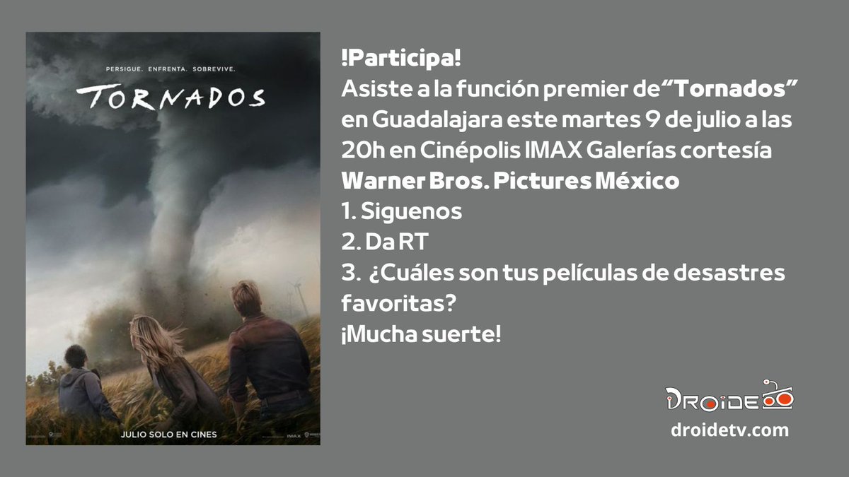 droidetv's tweet photo. ¡Más cine!
Te invitamos a la función premier de #TornadosPelícula @WBPictures_Mx en #Guadalajara este martes 9, 20h en Cinépolis IMAX Galerías.
Sigue las instrucciones de la imagen.
Más info, restricciones y vigencia: https://t.co/VJz3bIXlwn https://t.co/S3BtffS6wR