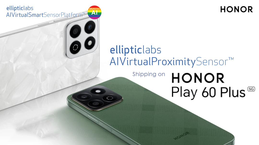 <a href="/EllipticLabs/">Elliptic Labs</a> has launched its AI Virtual Proximity Sensor™ INNER BEAUTY® on <a href="/HONORGlobal/">HONOR</a>’s Play 60 Plus smartphone.

ellipticlabs.com/mfn_news/ellip…

#AIVirtualSmartSensorPlatform #ELABS #EllipticLabs #AIVirtualProximitySensor #Qualcomm #Snapdragon4Gen2 #HONOR #HONORPlay60Plus