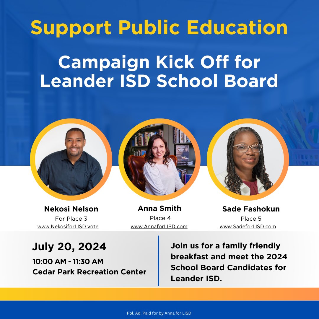 Come join us for a campaign kick off for Nekosi, Anna, and Sade for Leander ISD School Board.