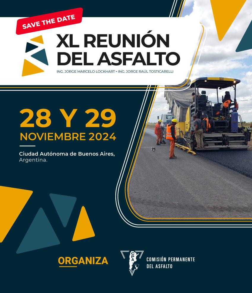📢"XL REUNION DEL ASFALTO" 
Ing. Jorge Lockhart - Ing. Jorge Tosticarelli 

📅 Jueves 28 y Viernes 29 de Noviembre - CABA