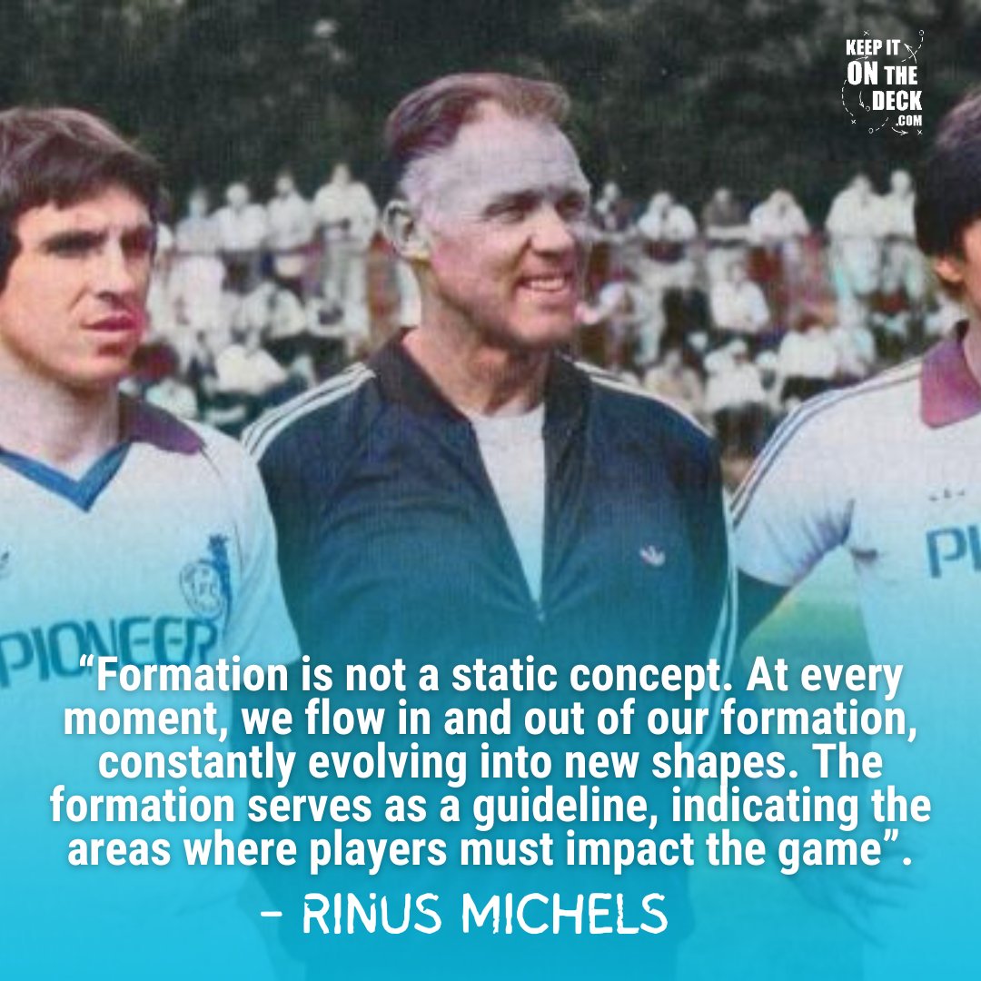 Keepitonthedeck's tweet image. “Formation is not a static concept. At every moment, we flow in and out of our formation, constantly evolving into new shapes. The formation serves as a guideline, indicating the areas where players must impact the game”.

- Rinus Michels