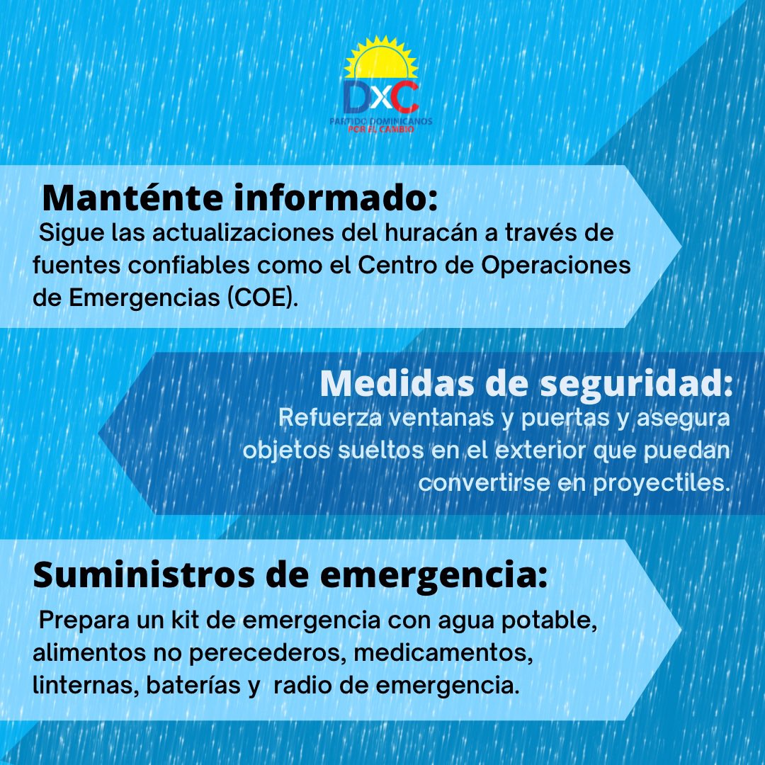 partidodxc's tweet photo. ✅Ante los posibles efectos del huracán Beryl, el Partido Dominicanos por el Cambio (DxC) les exhorta a tomar todas las precauciones necesarias para proteger a sus familias y propiedades.
⚠️Manténganse informados, sigan las indicaciones de las autoridades.
#PartidoDxC https://t.co/pVKL3eV0Ru
