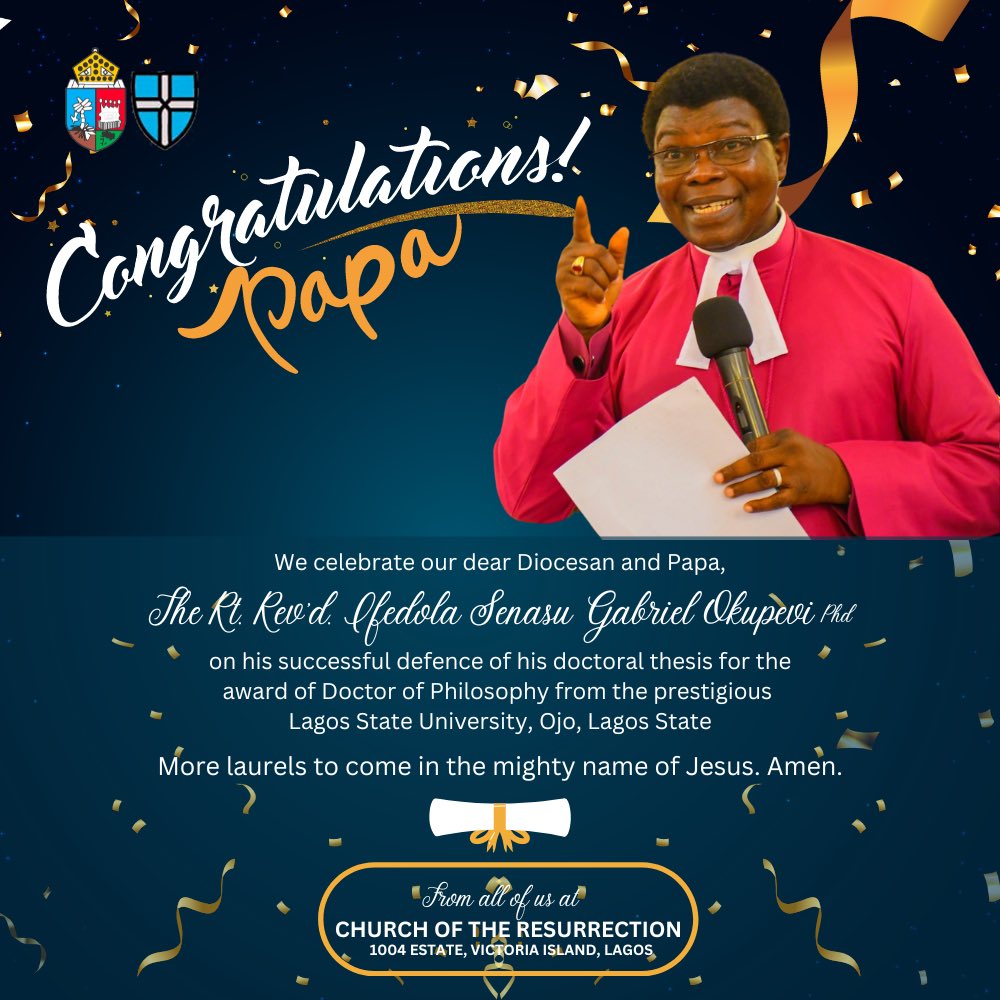 cor1004VI's tweet photo. We celebrate our dear Diocesan &amp; Father, The Rt Revd Ifedola Okupevi PhD, on the successful Defense of his Doctoral Thesis for the Award of Doctor Of Philosophy from Lagos State University, Ojo, Lagos. 

From all of us in VI Archdeaconry &amp; COR1004,
#drokupevi #dioceseoflagos https://t.co/jQToY17c8o