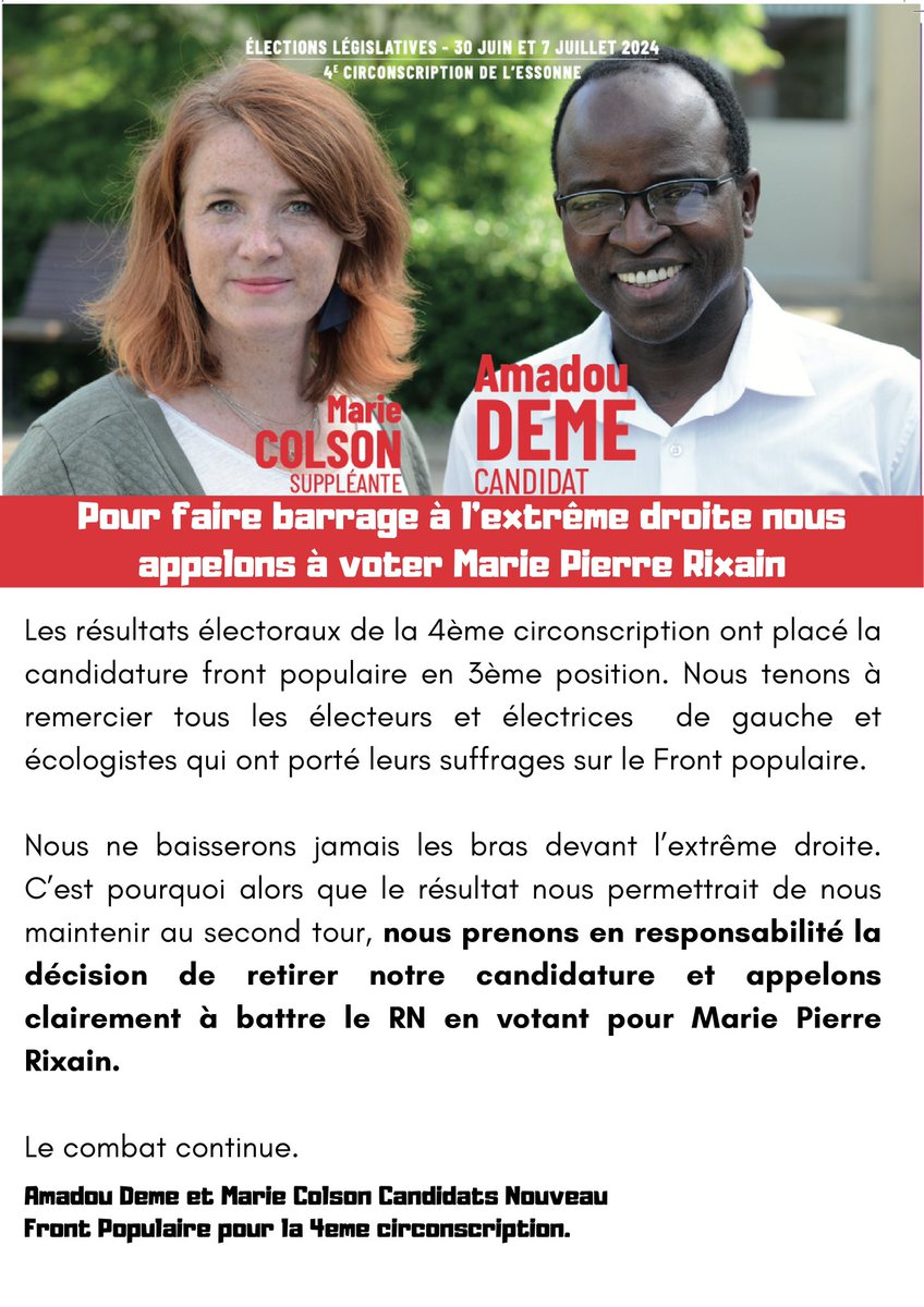 Déclaration d’Amadou Deme et <a href="/marie_colson/">Marie Colson</a>, Candidats Nouveau Front Populaire pour la 4eme circonscription de l’Essonne, suite aux résultats du 1er tour des élections législatives. 

Pour faire barrage à l’extrême droite nous appelons à voter <a href="/RixainMP/">Marie-Pierre Rixain</a> au 2eme tour.