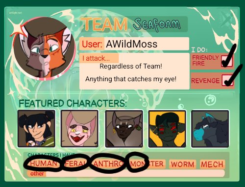 What's arting fighters? Drop your artfight accounts below!!!

I have-
Pokémon (nuzlockes)
Warrior Cats
Humanoids
Humans
Ponies/MLP
Anthros
Minecraft

TW for-
Horror themes throughout! Primarily written but some body horror designs.

artfight.net/~AWildMoss