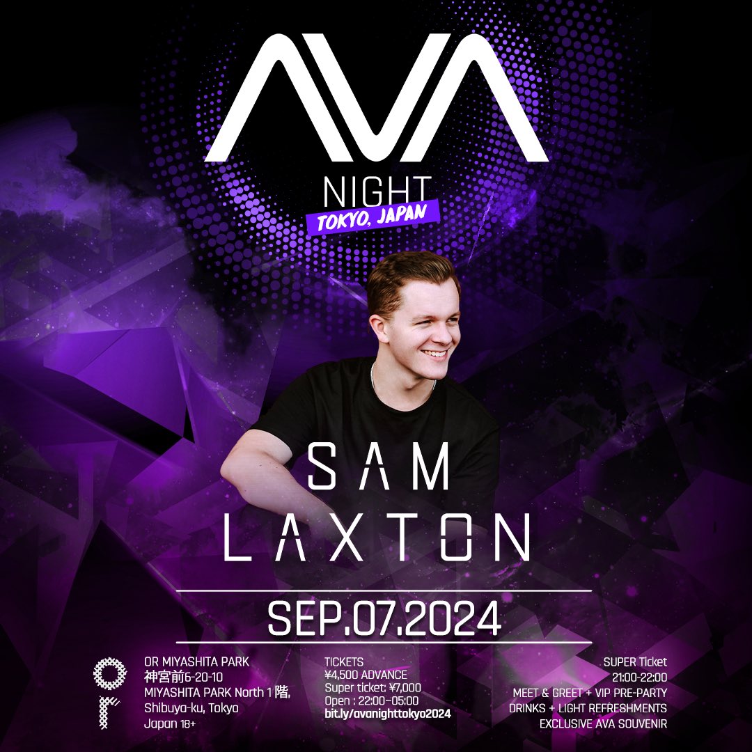 🔥AVA Night Tokyo🔥get ready for the high energy sounds of <a href="/SamLaxtonDJ/">Sam Laxton</a> ‼️ huge releases and big energy all around from the talented producer. Don’t miss him at <a href="/ortokyoofficial/">ortokyo</a> on September 7th‼️
…
🎫 bit.ly/avanighttokyo2… for tickets 🇯🇵