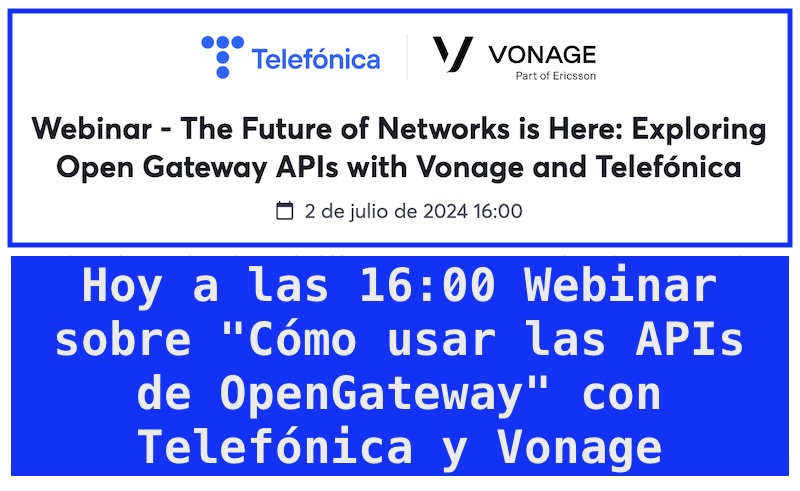 chemaalonso's tweet image. Hoy a las 16:00 Webinar sobre &quot;Cómo usar las APIs de OpenGateway&quot; con Telefónica y Vonage elladodelmal.com/2024/07/hoy-la… #OpenGateway #APIs #NaaS #Antifraude