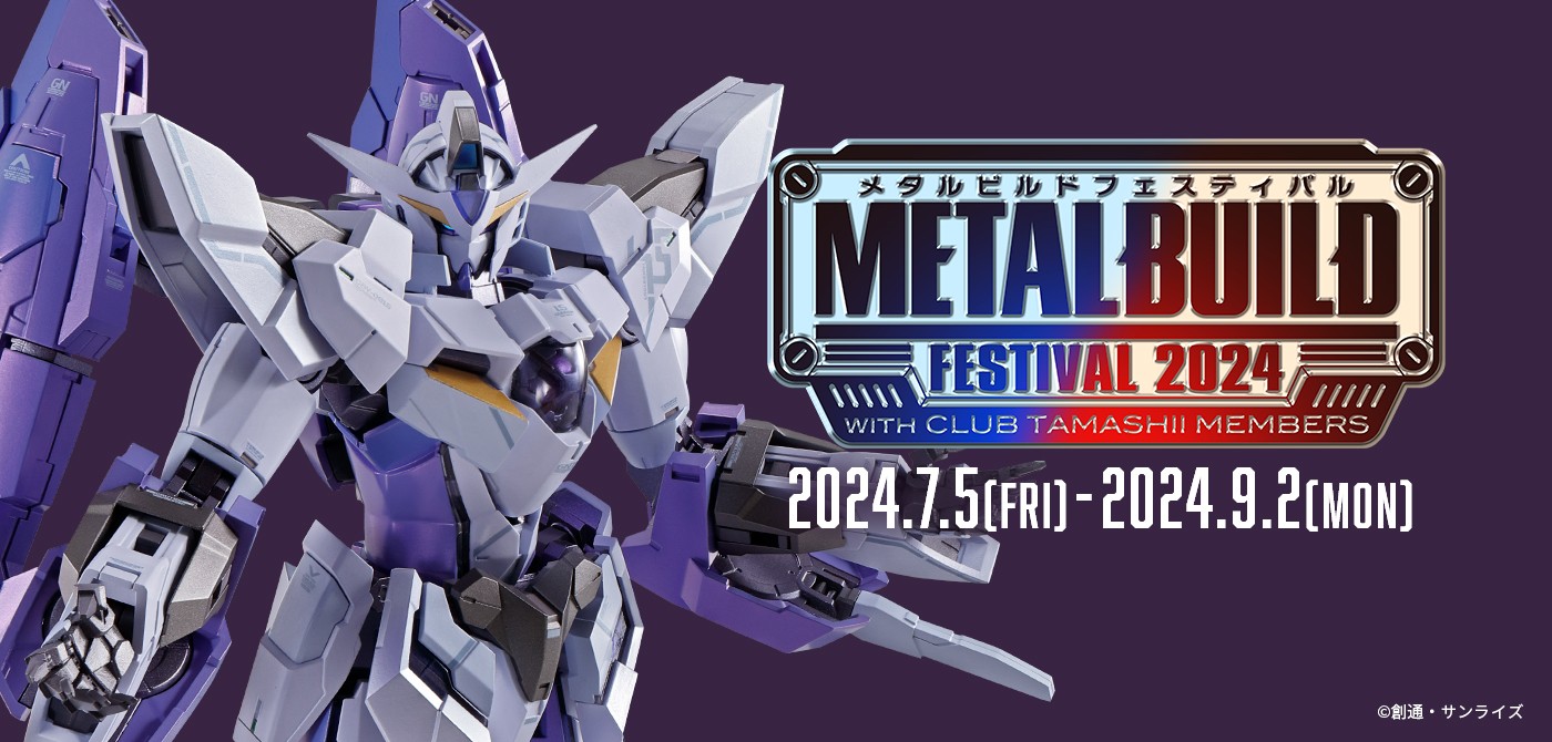 L BUILD FESTIVAL 2024』プレミアムバンダイ魂ウエブ METAL BUILD FESTIVAL 2024 WITH CLUB TAMASHII MEMBERS | STORE