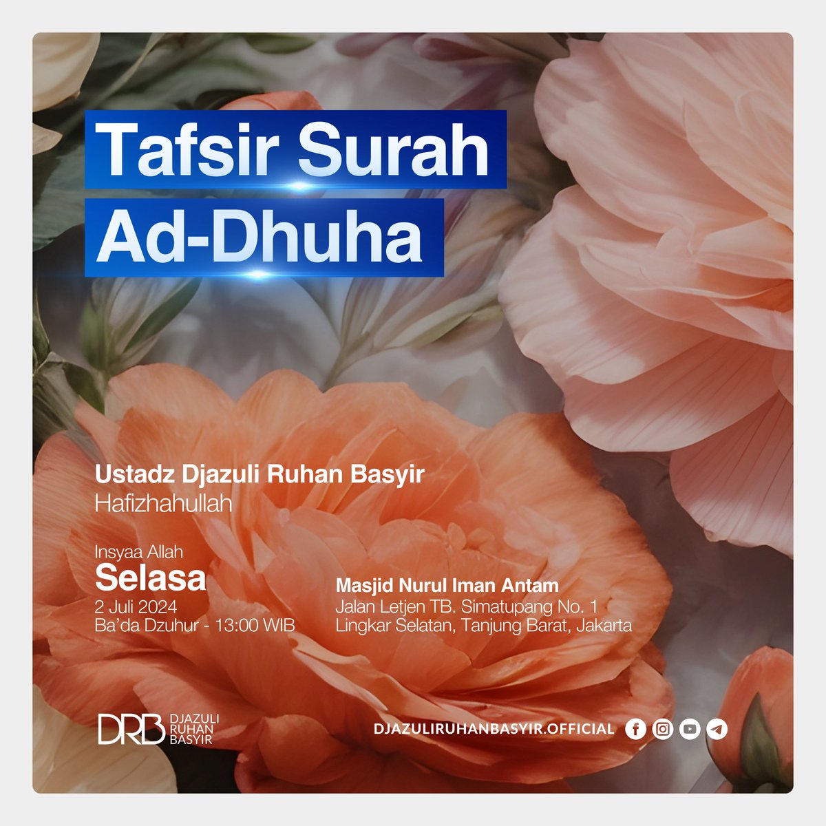 ilhamhadiansyah's tweet photo. TAFSIR SURAH AD-DHUHA

Bersama:
Ustadz Djazuli Ruhan Basyir Hafizhahullah

Selasa, 2 Juli 2024
Ba'da Dzuhur - 13:00 WIB

Masjid Nurul Iman Antam
Jl. TB. Simatupang No. 1 Jakarta Selatan

Semoga Allah senantiasa mudahkan langkah kita untuk menuntut ilmu. Barakallahu fiikum https://t.co/gucfQmELLb