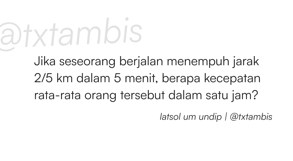 txtambis's tweet photo. [latsol UM UNDIP]

Berapa kecepatan rata-rata orang tersebut dalam satu jam? https://t.co/1OKksOJ3Tv