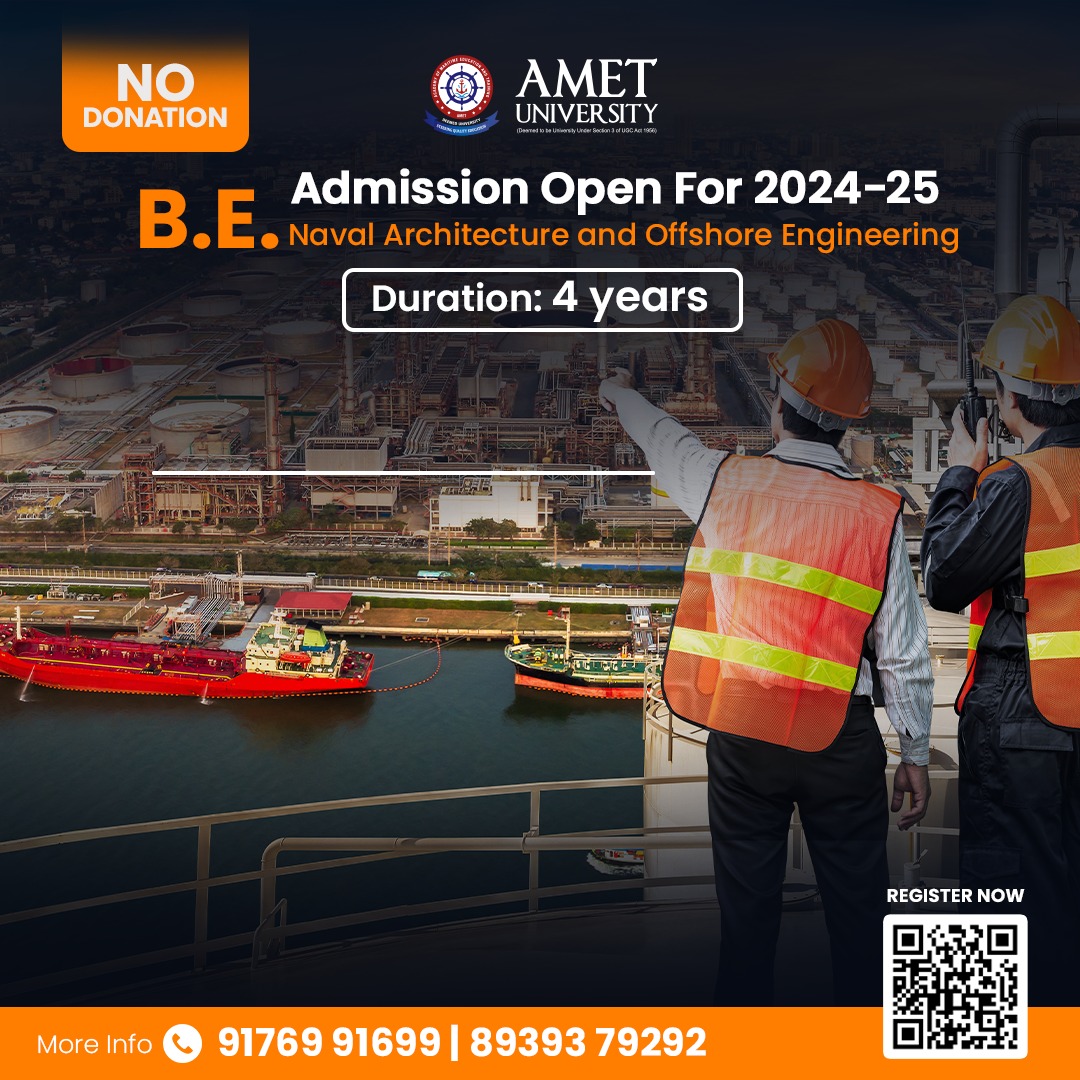 UniversityAmet's tweet image. Admissions are now open for the 2024-25 
B.E. Naval Architecture and Offshore Engineering program

Duration: 4 years
For more info, call: 91769 91699 | 89393 79292

#AMETUniversity #NavalArchitecture #OffshoreEngineering #MaritimeCareer #AdmissionsOpen #EngineeringExcellence