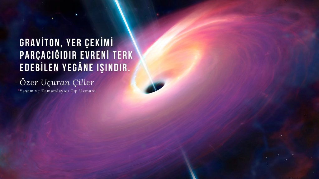 "Graviton, yer çekimi parçacığıdır evreni terk edebilen yegâne ışındır."

#KişiselGelişim #GününSözü #Aforizma #Graviton