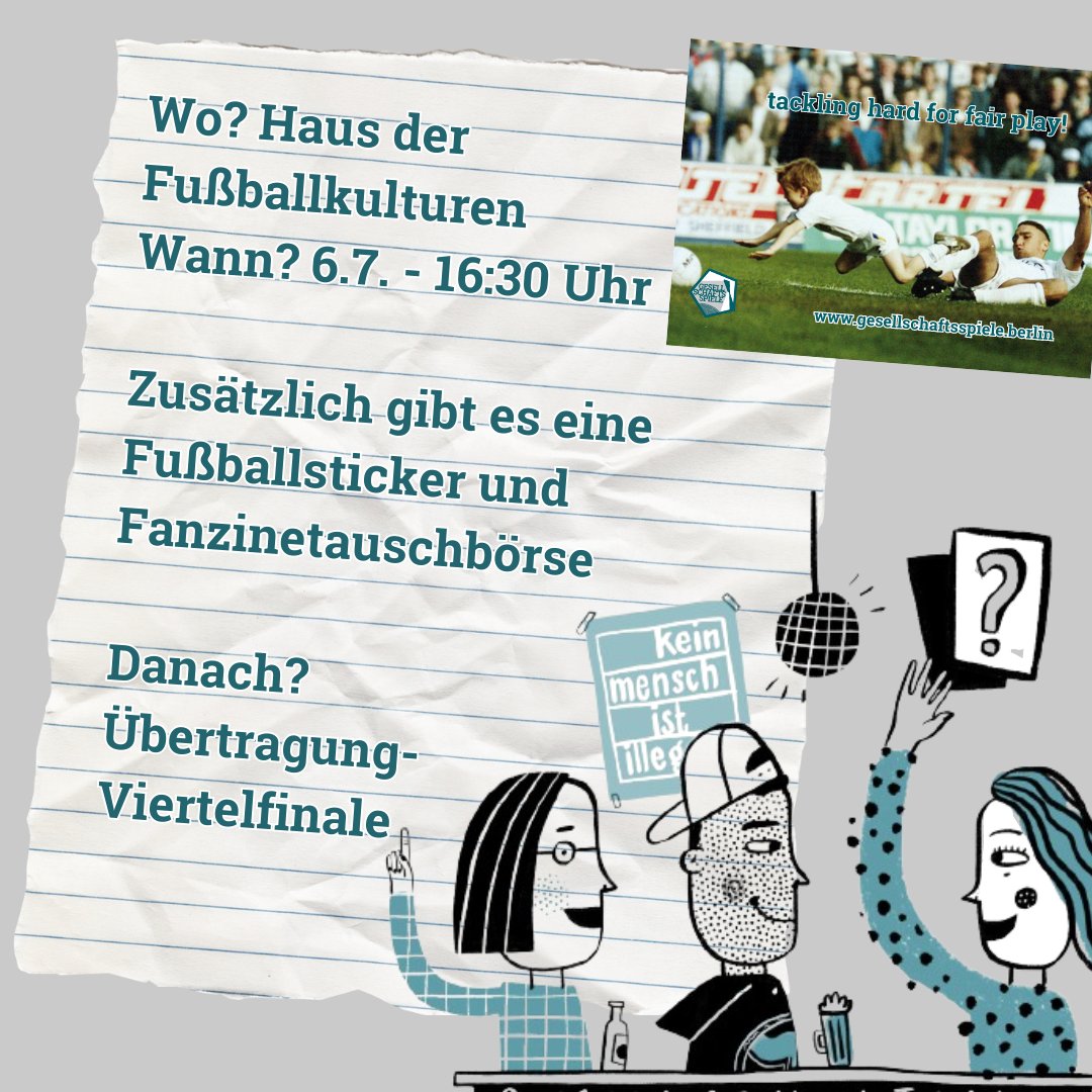 Gesellschaftsspiele (@gs_berlin_ev) on Twitter photo Euer Wissen wird auf die Probe gestellt! 
Kneipenquiz mit Fragen zu Fußball+Musik
Wo? Haus der Fußballkulturen, @FanprojektB 
Cantianstraße 25
📌 6.7. - 16:30h
+ Tauschbörse für Fußballsticker und Fanzines.
Im Anschluss wird der TV angemacht und gemeinsam das EM- Spiel geschaut. Euer Wissen wird auf die Probe gestellt! 
Kneipenquiz mit Fragen zu Fußball+Musik
Wo? Haus der Fußballkulturen, @FanprojektB 
Cantianstraße 25
📌 6.7. - 16:30h
+ Tauschbörse für Fußballsticker und Fanzines.
Im Anschluss wird der TV angemacht und gemeinsam das EM- Spiel geschaut.