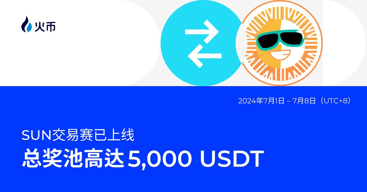HuobiGlobal's tweet photo. $SUN交易赛已上线!
总奖池高达 5,000 USDT 2324年7月1日 – 7月8日（UTC+8） 

详情🔎https://t.co/VKTg8Q8T5P https://t.co/TQwStWGuEo