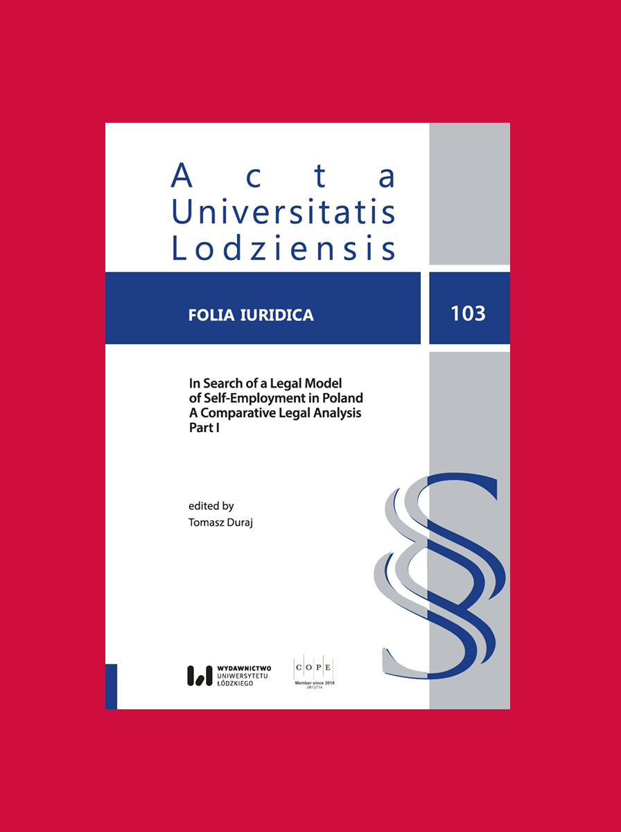 Sezon wakacyjny chcemy rozpocząć od polecenia Wam ciekawych lektur. Zaczynamy nr.  Folia Iuridica zatytułowany “In Search of a Legal Model of Self-Employment in Poland A Comparative Legal Analysis. Part I”. Pod red.  dr. hab. Tomasza  Duraja,prof. UŁ. czasopisma.uni.lodz.pl/Iuridica/issue…